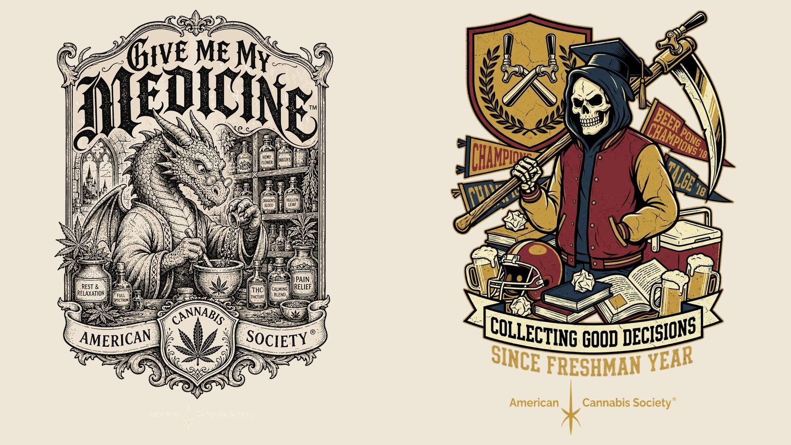 Cannabis gifts from THCFACTOR™ — Give Me My Medicine™ dragon and Collecting Good Decisions American Cannabis Society® designs